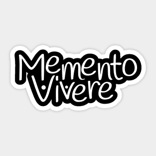 Memento Vivere-Remember to live Sticker